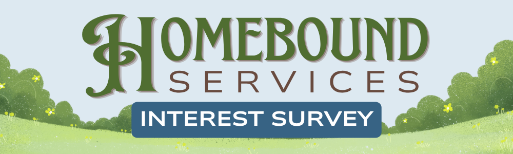 Homebound Survey